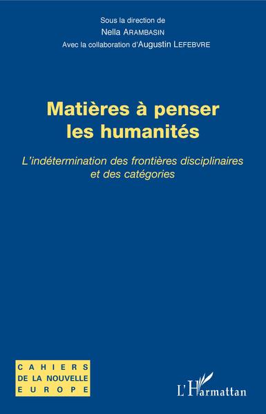 Matières à penser les humanités, L'indétermination des frontières disciplinaires et des catégories (9782343147888-front-cover)