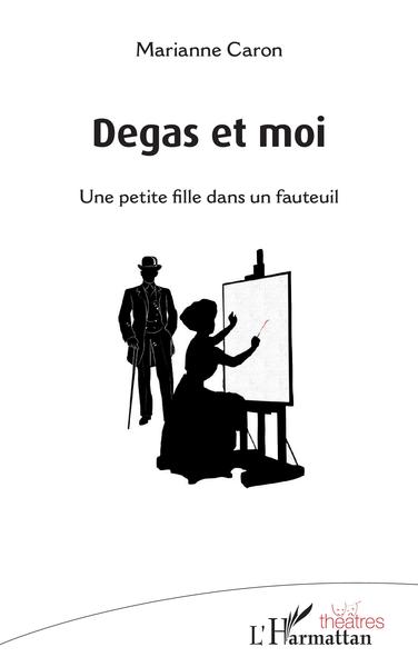 Degas et moi, Une petite fille dans un fauteuil (9782343199726-front-cover)