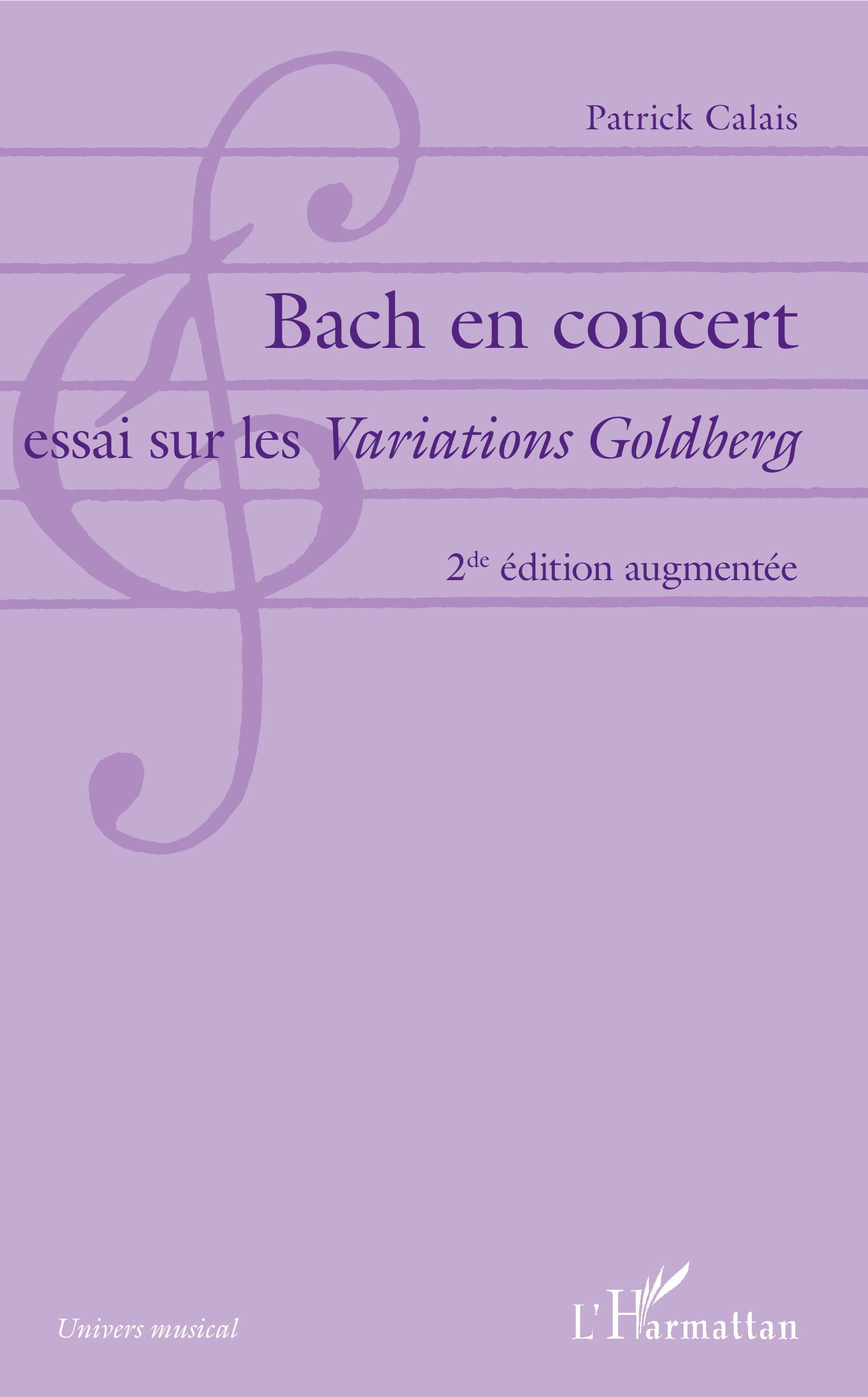 Bach en concert, Essai sur les Variations Goldberg - 2de édition augmentée (9782343137858-front-cover)