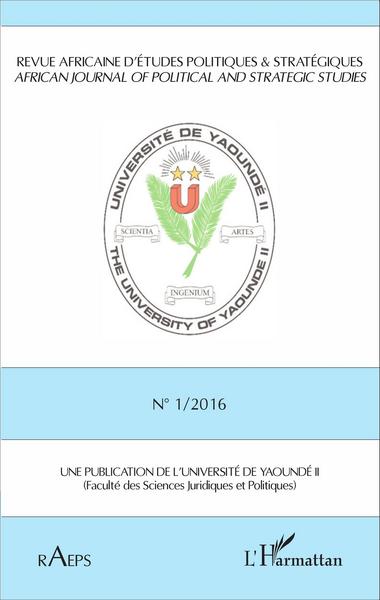 Revue Africaine d'Etudes Politiques et Stratégiques, Revue africaine n° 1 / 2016 d'études politiques & stratégiques (9782343104102-front-cover)