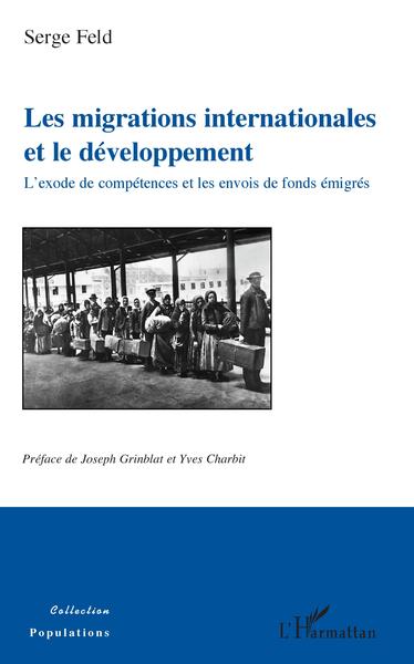 Les migrations internationales et le développement, L'exode de compétences et les envois de fonds émigrés (9782343165431-front-cover)