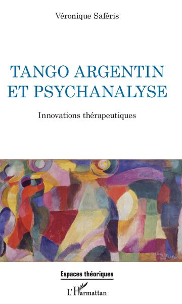 Tango argentin et psychanalyse, Innovations thérapeutiques (9782343171203-front-cover)
