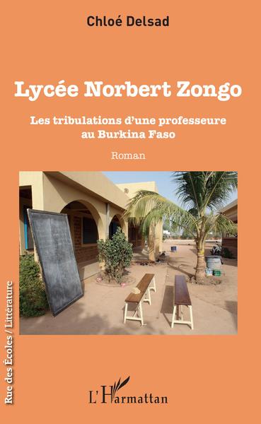 Lycée Norbert Zongo, Les Tribulations d'une professeure au Burkina Faso (9782343177908-front-cover)