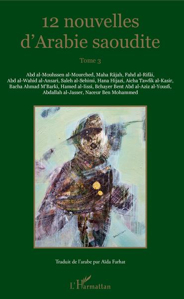 12 nouvelles d'Arabie saoudite, Tome 3 (9782343143491-front-cover)