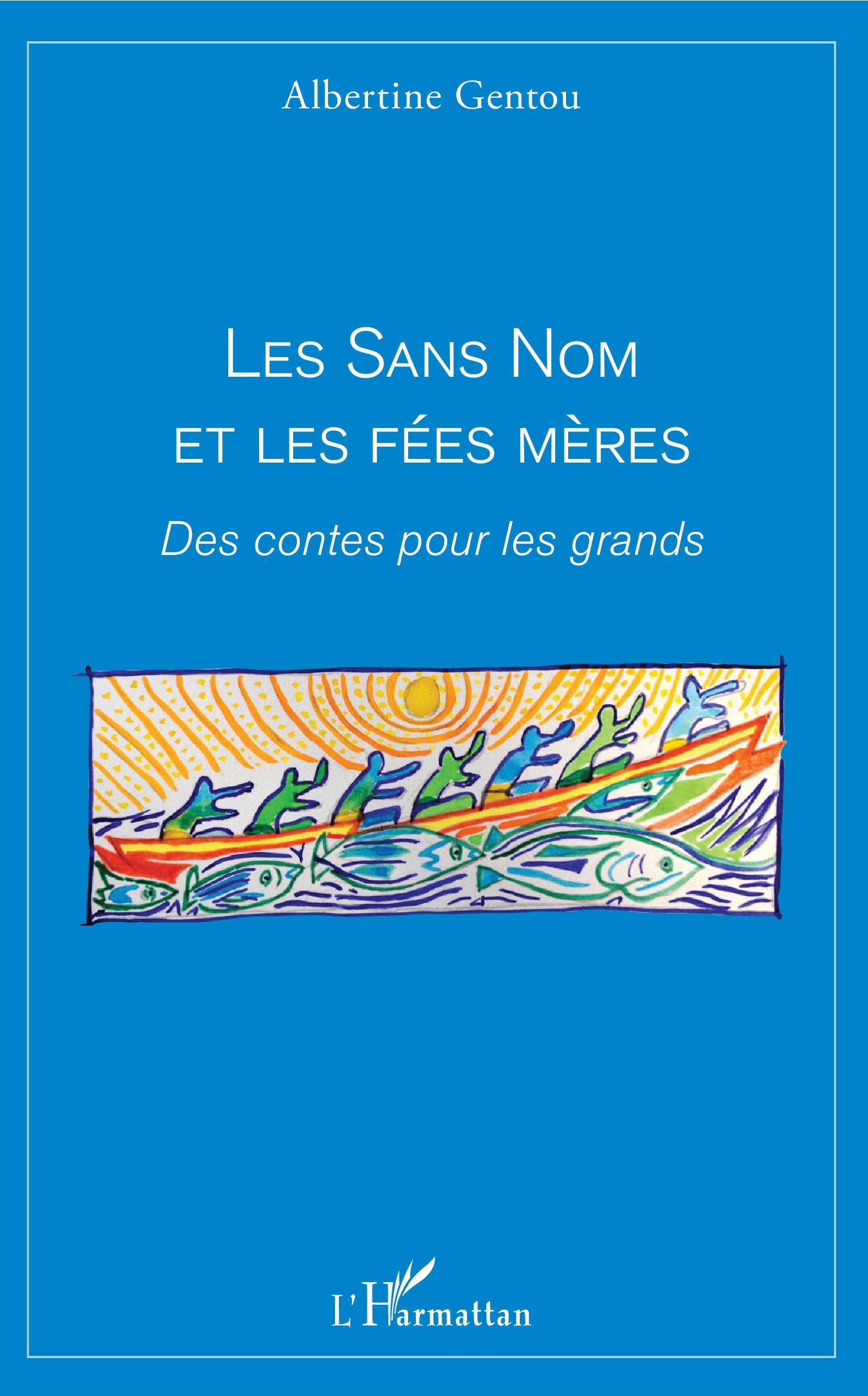 Les sans nom et les fées mères, Des contes pour les grands (9782343161389-front-cover)