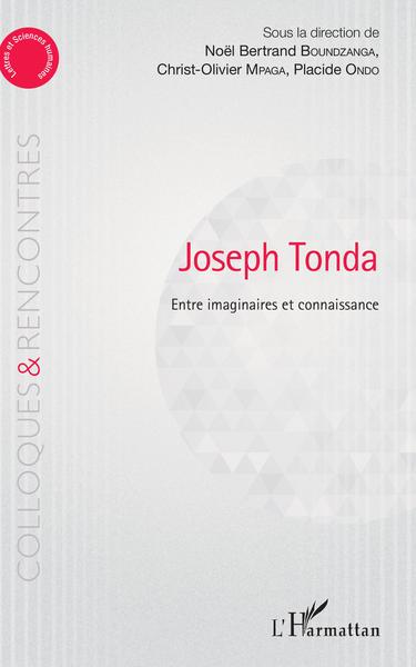 Joseph Tonda Entre imaginaire et connaissance (9782343173436-front-cover)