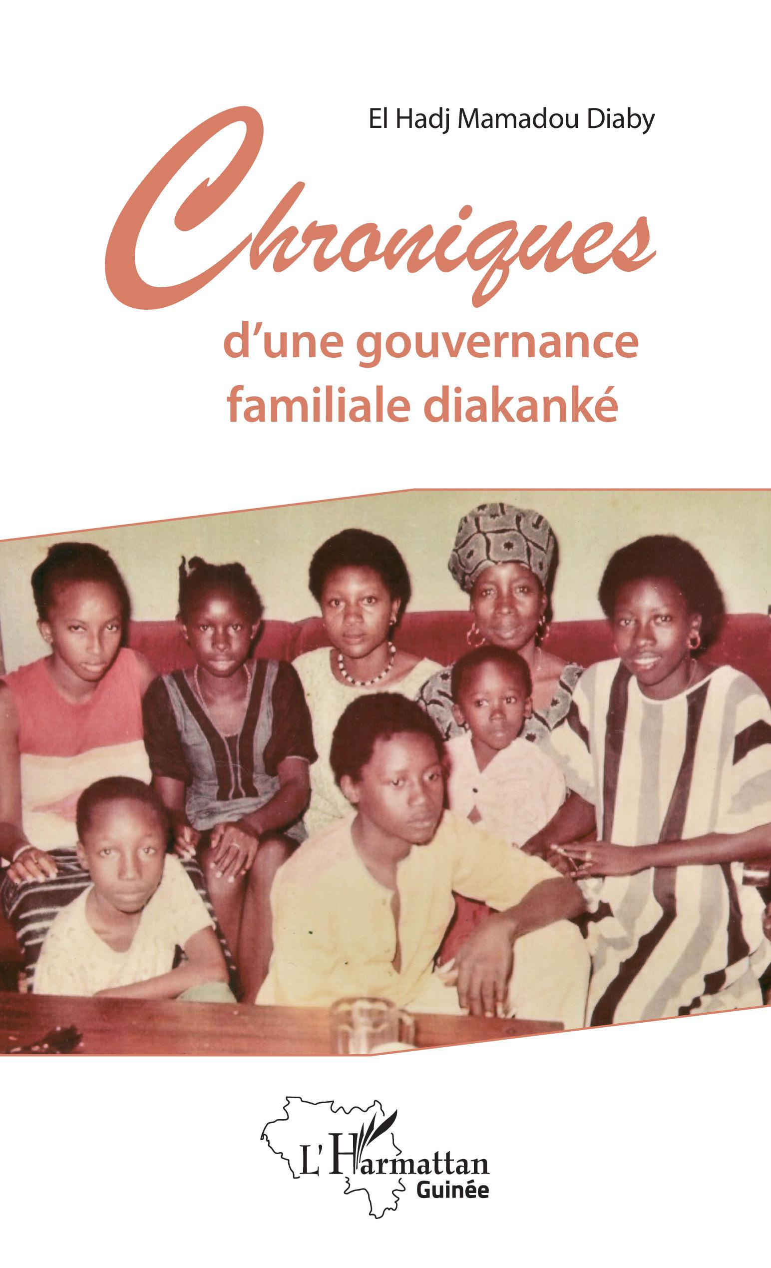 Chroniques d'une gouvernance familiale diakanké (9782343195117-front-cover)