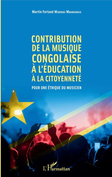 Contribution de la musique congolaise à l'éducation à la citoyenneté, Pour une éthique du musicien (9782343157757-front-cover)