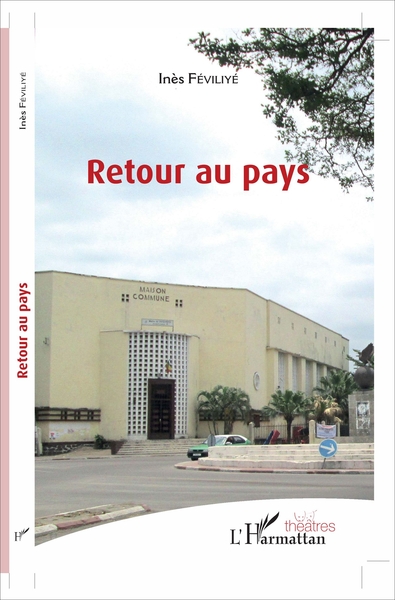 Retour au pays, Théâtre (9782343119984-front-cover)