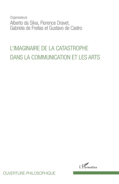 L'imaginaire de la catastrophe dans la communication et les arts (9782343141367-front-cover)
