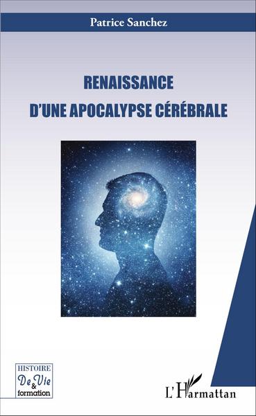Renaissance d'une apocalypse cérébrale (9782343104867-front-cover)