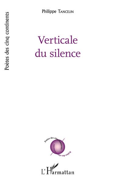 Verticale du silence (9782343140933-front-cover)