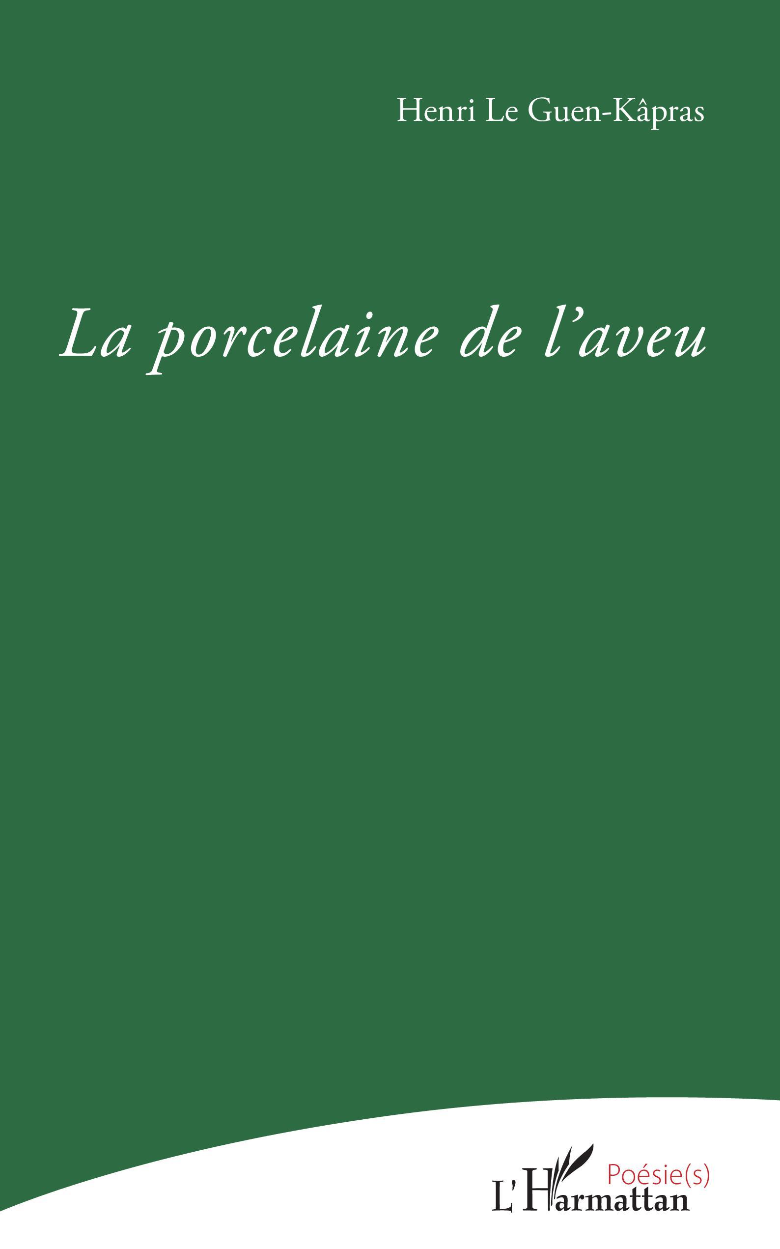 La Porcelaine de l'aveu (9782343181202-front-cover)