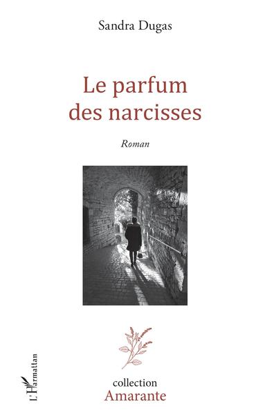 Le Parfum des narcisses (9782343161273-front-cover)