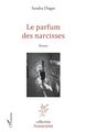 Le Parfum des narcisses (9782343161273-front-cover)
