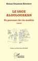 Le sage Aloulouakan, Un parcours de vie modèle - roman (9782343148359-front-cover)