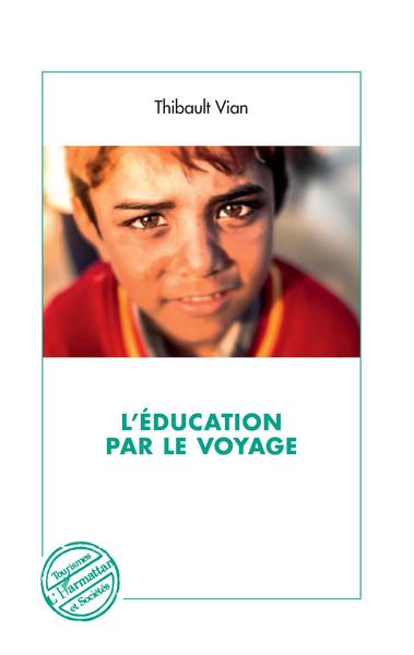 L'éducation par le voyage (9782343166544-front-cover)