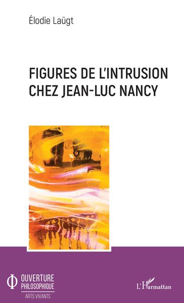 Figures de l'intrusion chez Jean-Luc Nancy (9782343186900-front-cover)