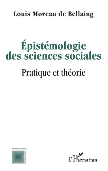 Epistémologie des sciences sociales, Pratique et théorie (9782343193793-front-cover)