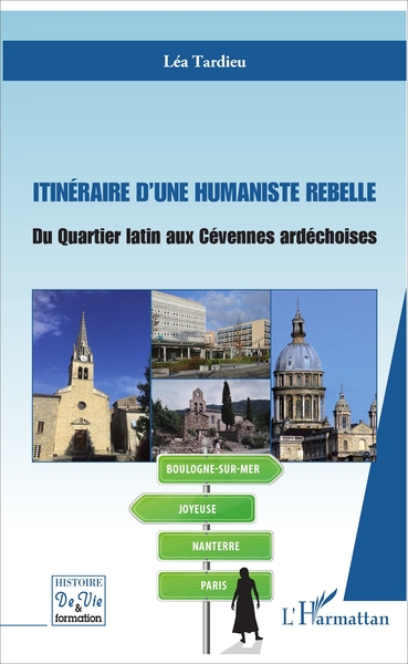 Itinéraire d'une humaniste rebelle, Du Quartier latin aux Cévennes ardéchoises (9782343118482-front-cover)