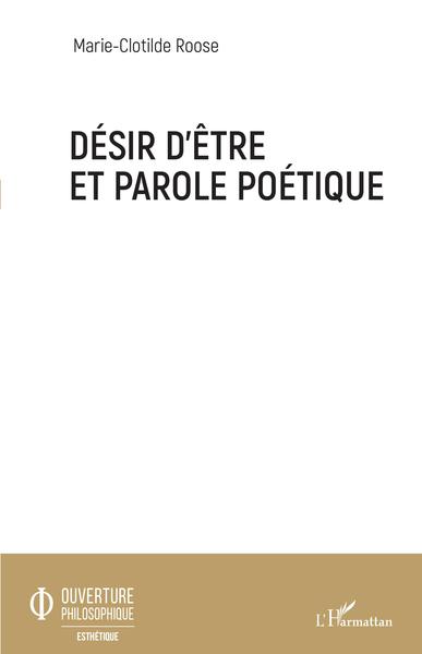 Désir d'être et parole poétique (9782343195575-front-cover)