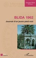 Blida 1962, Journal d'un jeune pied-noir (9782343134604-front-cover)