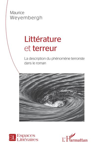 Littérature et terreur, La description du phénomène terroriste dans le roman (9782343178936-front-cover)