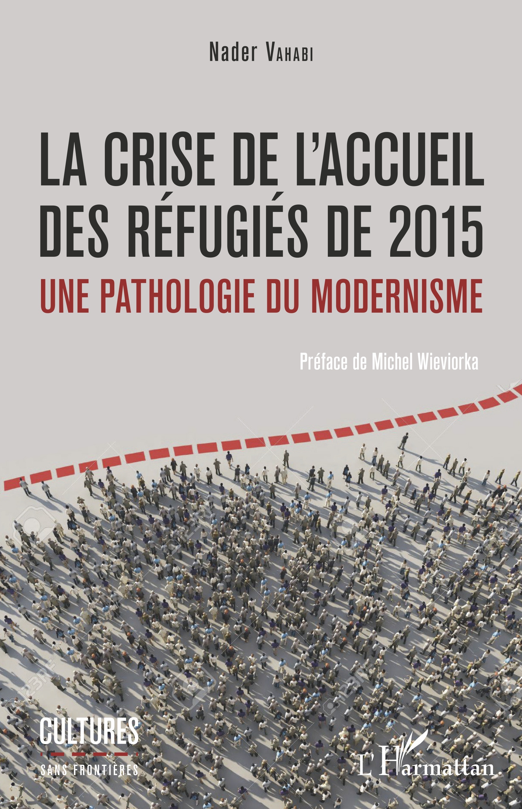 La crise de l'accueil des réfugiés de 2015, Une pathologie du modernisme (9782343157153-front-cover)