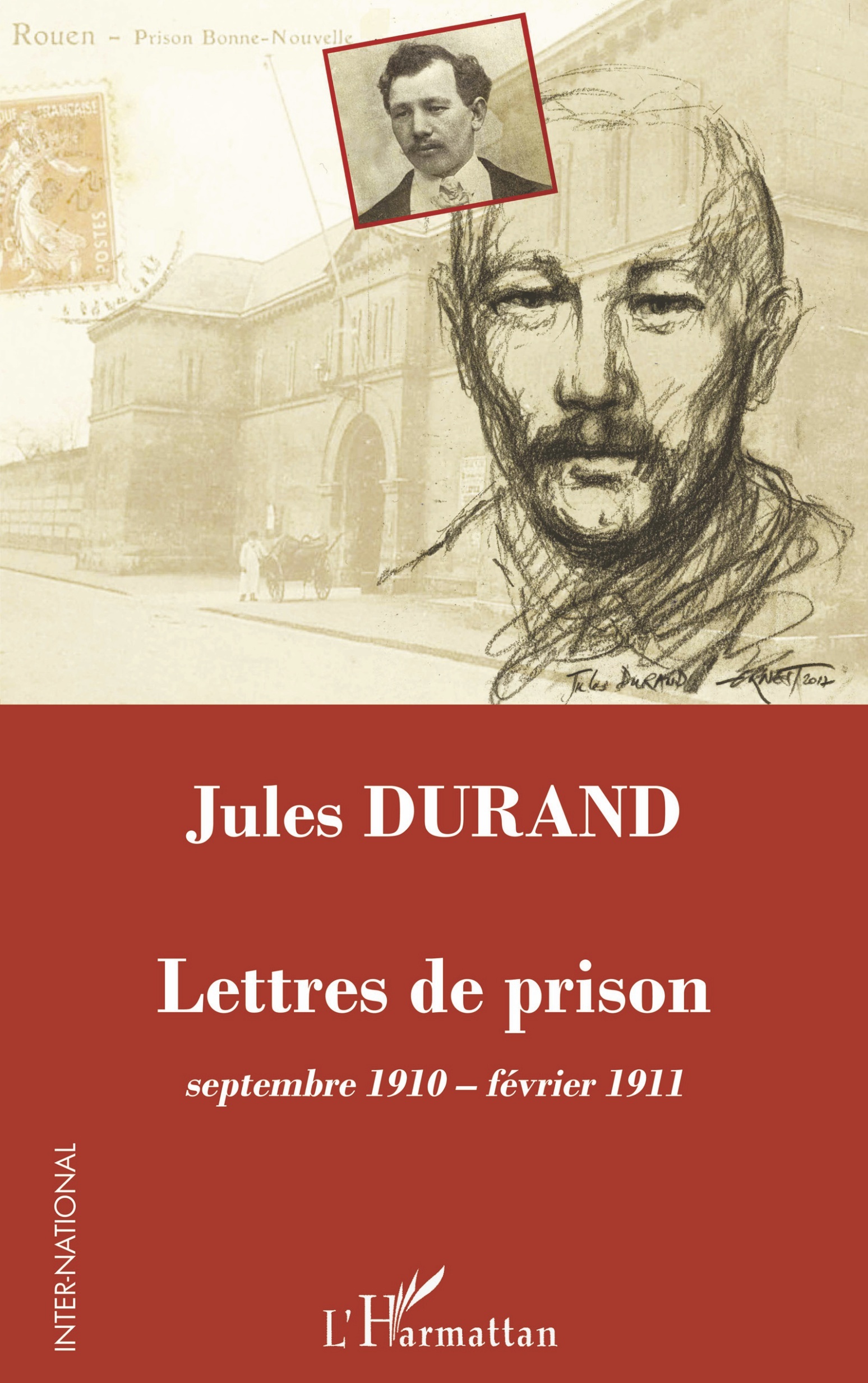 Jules Durand, Lettres de prison - septembre 1910 - février 1911 (9782343150369-front-cover)