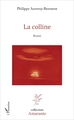 La colline, Roman (9782343104225-front-cover)