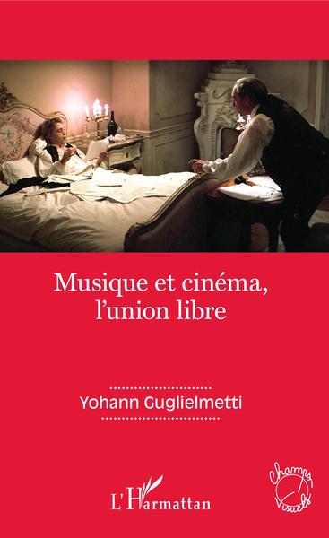 Musique et cinéma, l'union libre (9782343196794-front-cover)
