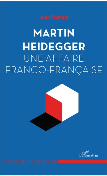 Martin Heidegger, une affaire franco-française (9782343124254-front-cover)