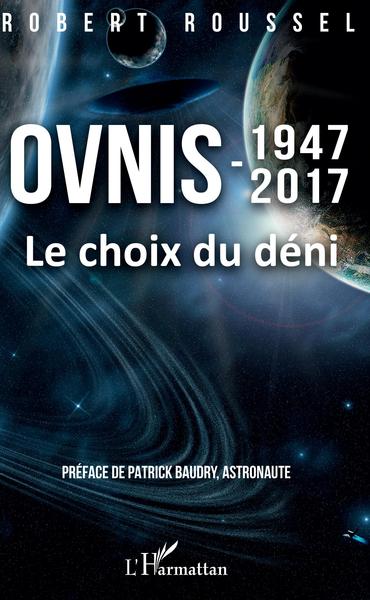 Ovnis, 1947-2017 - Le choix du déni (9782343131344-front-cover)