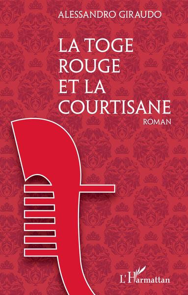 La Toge rouge et la courtisane (9782343163338-front-cover)