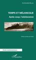 Temps et mélancolie, Après coup, l'adolescence (9782343130569-front-cover)