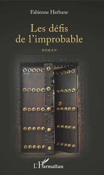 Les défis de l'improbable, Roman (9782343170695-front-cover)