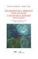 Les signes de l'absence, poésie entrecroisée, I segni dell'assenza, intrecci poetici (9782343163260-front-cover)