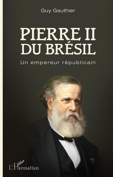 Pierre II du Brésil, Un empereur républicain (9782343140377-front-cover)