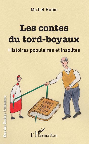 Les contes du tord-boyaux, Histoires populaires et insolites (9782343140186-front-cover)