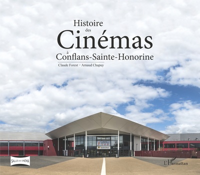 Histoire des Cinémas à Conflans-Sainte-Honorine (9782343174426-front-cover)