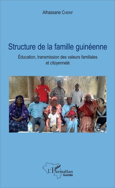 Structure de la famille guinéenne, Education, transmission des valeurs familiales et citoyenneté (9782343112350-front-cover)