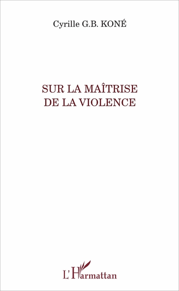 Sur la maîtrise de la violence (9782343116389-front-cover)