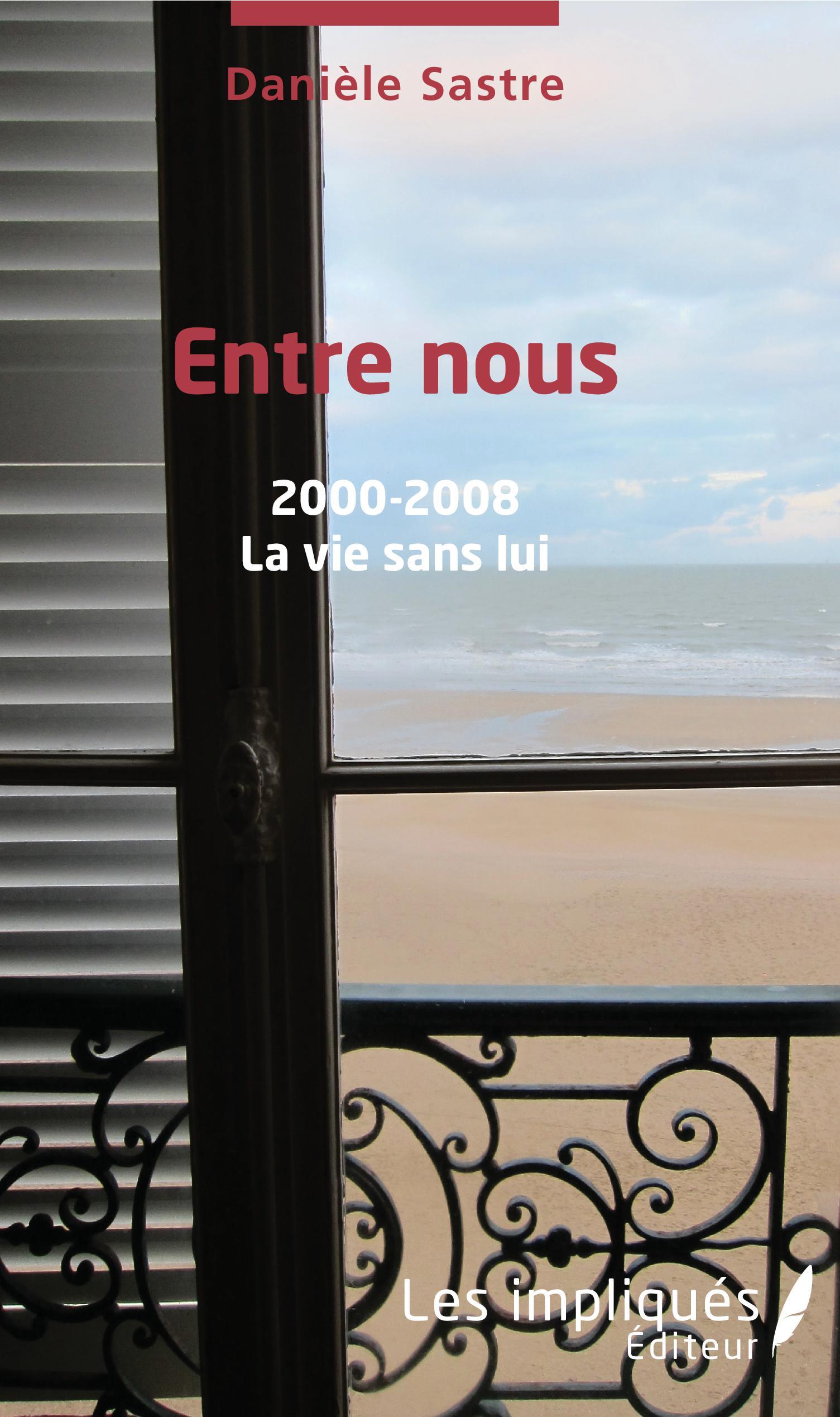 Entre nous 2000 - 2008, La vie sans lui (9782343177533-front-cover)