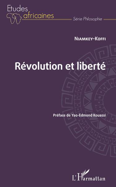 Révolution et liberté (9782343174815-front-cover)