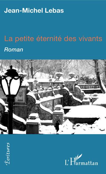 La Petite éternité des vivants (9782343166179-front-cover)