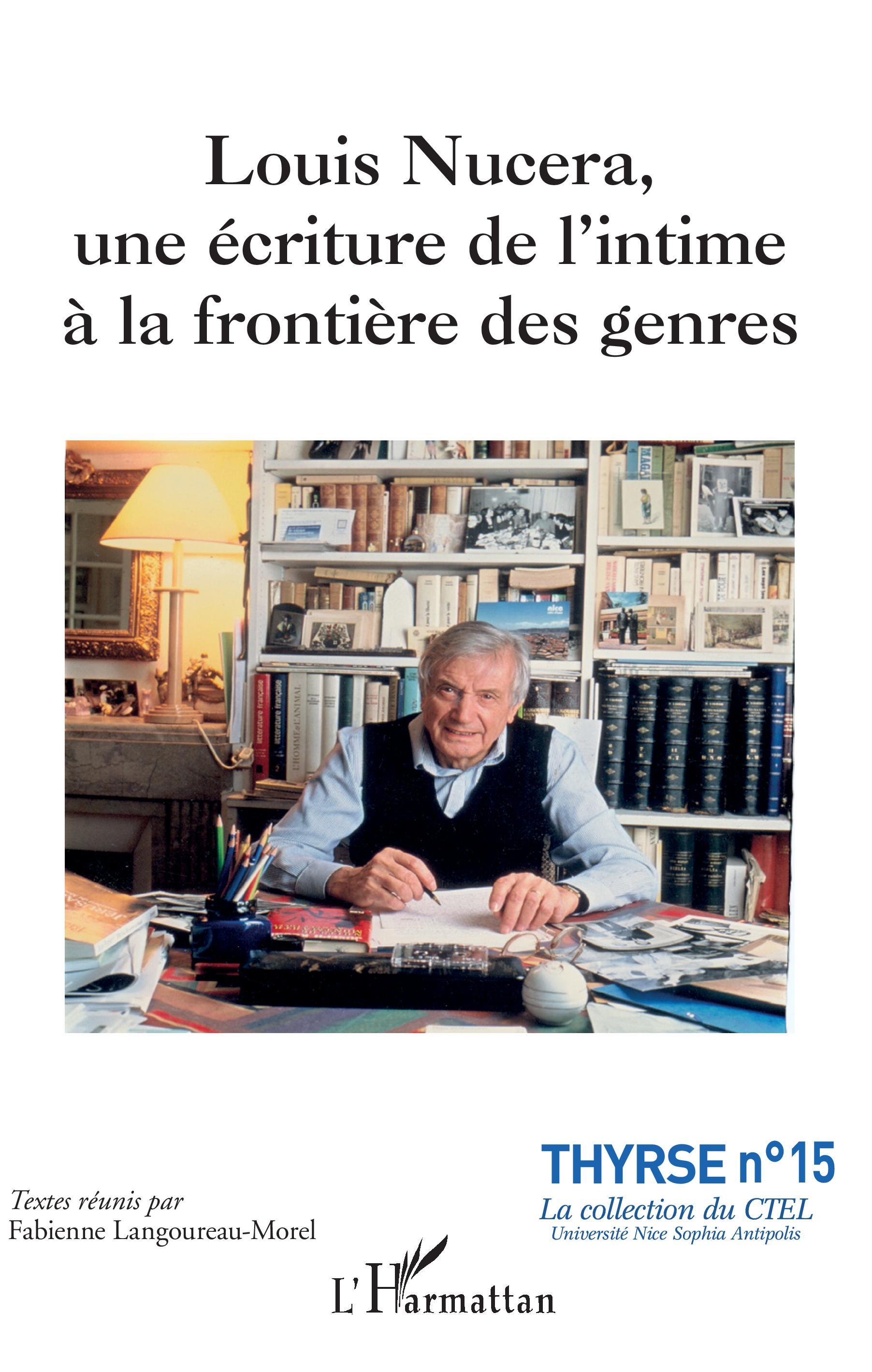 Louis Nucera,, une écriture de l'intime à la frontière des genres (9782343197579-front-cover)