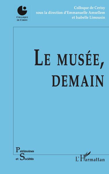 Le musée, demain (9782343129518-front-cover)