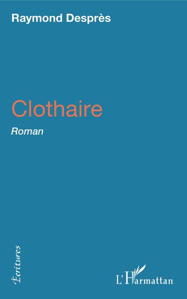 Clothaire, Roman (9782343169552-front-cover)
