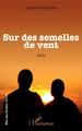 Sur des semelles de vent, Récit (9782343151243-front-cover)