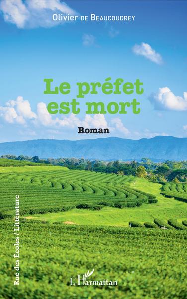 Le préfet est mort, Roman (9782343173658-front-cover)